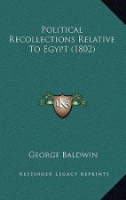 Political Recollections Relative To Egypt (1802)