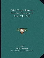 Publii Vergilii Maronis Bucolica, Georgica, Et Aenis V1 (1778)
