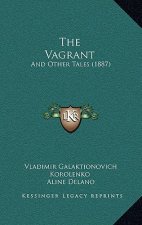 The Vagrant: And Other Tales (1887)