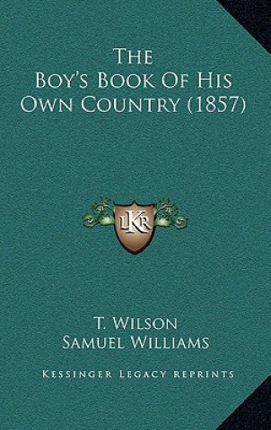 The Boy's Book Of His Own Country (1857)