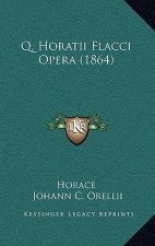 Q. Horatii Flacci Opera (1864)