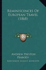 Reminiscences Of European Travel (1868)
