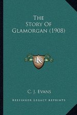 The Story Of Glamorgan (1908)