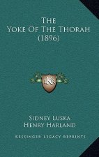 The Yoke Of The Thorah (1896)
