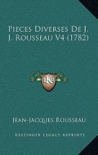 Pieces Diverses De J. J. Rousseau V4 (1782)