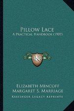 Pillow Lace: A Practical Handbook (1907)