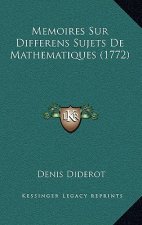 Memoires Sur Differens Sujets De Mathematiques (1772)