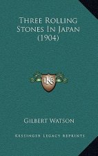 Three Rolling Stones In Japan (1904)