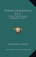 Teatro Domestico V1-2: O Vero Trattenimenti Drammatici (1823)