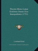 Theoria Motus Lunae Exhibens Omnes Eius Inaequalitates (1753)