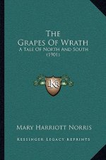 The Grapes Of Wrath: A Tale Of North And South (1901)