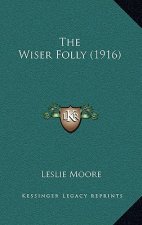 The Wiser Folly (1916)