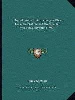 Physiologische Untersuchungen Uber Dickenwachstum Und Holzqualitat Von Pinus Silvestris (1899)