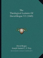 The Theological Lectures Of David Bogue V2 (1849)