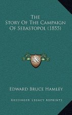 The Story Of The Campaign Of Sebastopol (1855)