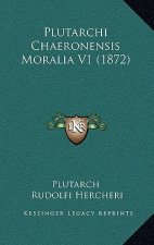Plutarchi Chaeronensis Moralia V1 (1872)
