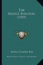 The Bridge Builders (1909)