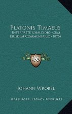 Platonis Timaeus: Interprete Chalcidio, Cum Eiusdem Commentario (1876)