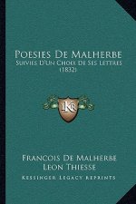 Poesies De Malherbe: Suivies D'Un Choix De Ses Lettres (1832)