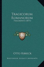 Tragicorum Romanorum: Fragmenta (1871)