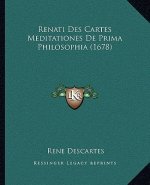 Renati Des Cartes Meditationes De Prima Philosophia (1678)