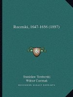 Roczniki, 1647-1656 (1897)