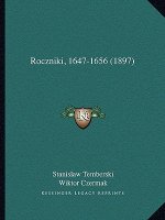 Roczniki, 1647-1656 (1897)