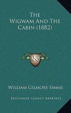 The Wigwam And The Cabin (1882)