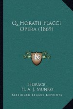 Q. Horatii Flacci Opera (1869)