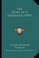 The Story Of A Thousand (1895)
