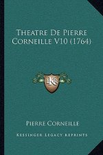 Theatre De Pierre Corneille V10 (1764)