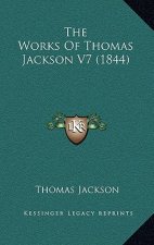 The Works Of Thomas Jackson V7 (1844)