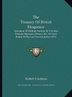 The Treasury Of British Eloquence: Specimens Of Brilliant Orations By The Most Eminent Statesmen, Divines, Etc. Of Great Britain Of The Last Four Cent