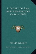 A Digest Of Law And Arbitration Cases (1907)