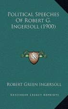 Political Speeches Of Robert G. Ingersoll (1900)