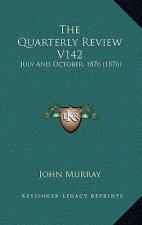 The Quarterly Review V142: July And October, 1876 (1876)