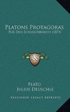 Platons Protagoras: Fur Den Schulgebrauch (1871)