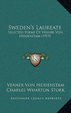 Sweden's Laureate: Selected Poems Of Verner Von Heidenstam (1919)