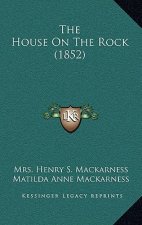 The House On The Rock (1852)