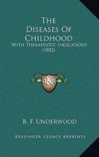 The Diseases Of Childhood: With Therapeutic Indications (1882)