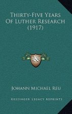 Thirty-Five Years Of Luther Research (1917)