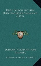 Reise Durch Sicilien Und Grossgriechenland (1771)