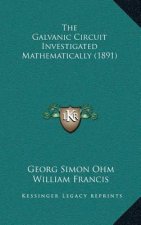 The Galvanic Circuit Investigated Mathematically (1891)