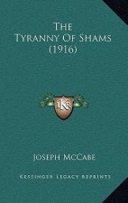 The Tyranny Of Shams (1916)