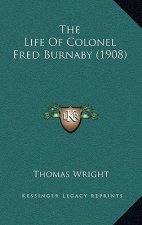 The Life Of Colonel Fred Burnaby (1908)