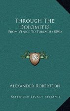 Through The Dolomites: From Venice To Toblach (1896)