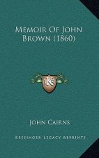 Memoir Of John Brown (1860)