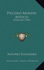 Piccolo Mondo Antico: Romanzo (1906)