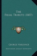 The Filial Tribute (1807)