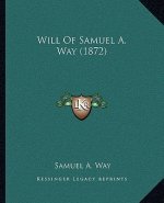 Will Of Samuel A. Way (1872)